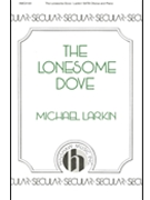 Lonesome Dove by Larkin Michael for SATB