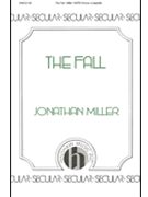 Fall The by Miller Jonathan for SATB a cappella