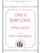Only A Baby Came by Sleeth Natalie - Giardiniere David - for SAB and Piano