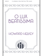 O Lux Beatissima by Helvey Howard for TTBB