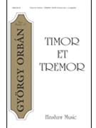 Timor Et Tremor by Orban Gyorgy for SATB