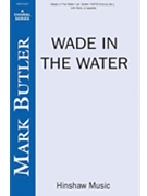 Wade In The Water by - Butler Mark - for SATB (W/solo)