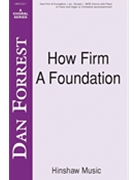 How Firm A Foundation by - Forrest Dan - for SATB