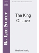 King Of Love by - Scott K Lee - for SATB