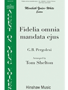 Fidelia Omnia Mandata Ejus by Pergolesi Giovanni Battista - Shelton Tom - for Unison