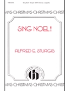 Sing Noel by Sturgis Alfred for SATB a cappella