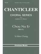 Chou Nu Er by Chang Yi-wen for SATB a cappella