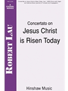 Jesus Christ Is Risen Today by Robert Lau - Lau Robert - for SATB
