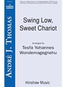 Swing Low Sweet Chariot by - Wondemagegnehu Tesf - for SATB