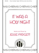 It Was A Holy Night by Padgett Jesse for SATB