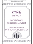 Kyrie in F by Mozart Wolfgang Amadeus - Liebergen Patrick M - for SAB