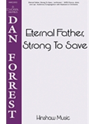 Eternal Father Strong To Save by Dykes John Bacchus - Forrest Dan - for SATB divisi