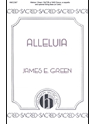 Alleluia (Looking Away) by Green James for SATB