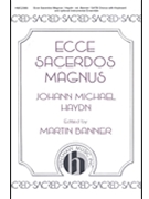 Ecce Sacerdos Magnus by Haydn Michael - Banner Martin - for SATB