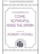 Concertato on Come Ye Faithful Raise the Strain by Sullivan Arthur S - Powell Robert J - for SATB