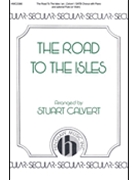 Road To The Isles by - Calvert Stuart - for SATB and Piano