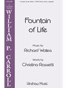 Fountain of Life by Waters Richard for SATB