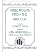 Three Poems From The Parlour by Daley / Jane / Cassandra for SSAA a cappella