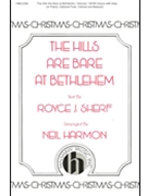 Hills Are Bare At Bethlehem by - Harmon Neil - for SATB