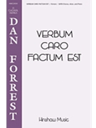 Verbum Caro Factum Est forrest Dan for SATB divisi