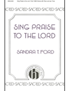 Sing Praise to the Lord ford Sandra T for SAB and Piano