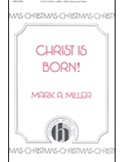 Christ Is Born by Miller Mark A for SAB and Piano