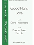 Good Night Love by Hagenberg Elaine for SATB divisi a cappella