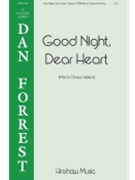 Good Night Dear Heart forrest Dan for TTBB and Piano