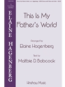 This Is My Father's World by - Hagenberg Elaine - Babcock Maltbie D. for SATB and Piano (Trad. English)