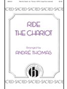 Ride The Chariot by - Thomas Andre J - for SATB a cappella