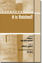 It Is Finished by Gaither Bill and Gloria - Goss Lari - for SATB
