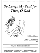 So Longs My Soul For Thee O God - Satb-pno - Oct by Harmon John for SATB