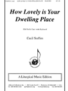 How Lovely Is Your Dwelling Place by Steffen Cecil for SSA