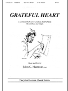 Grateful Heart: A Collection Of 8 Choral Responses - by Harmon John for SATB
