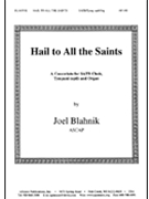 Hail To All The Saints - Satb-org by Blahnik Joel for SATB