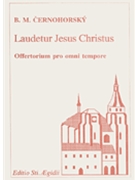 Laudetur Jesus Christus - Satb A Cap by Czernohorsky Bohuslav for SATB