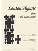 Lenten Hymns From Old Czech Tunes - Sa-org - Oct by for