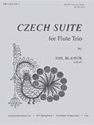 Czech Suite by Blahnik Joel for Flute Trio