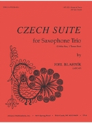 Czech Suite by Blahnik Joel for Saxophone Trio