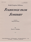 Folksongs From Somerset by Vaughan Williams Ralph - Gardner David - for Woodwind Choir