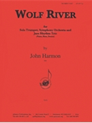 Wolf River For Solo Trpt Sym Orch - Set by for