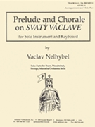 Prelude & Chorale On Svaty Vaclave by Nelhybel Vaclav for Bb Instrument and Piano
