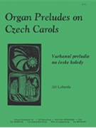 Organ Preludes For Christmas On Czech Carols by for