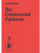Six Ceremonial Fanfares For Band - Set by for