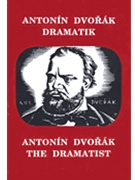 Antonin Dvorak: The Dramatist by for