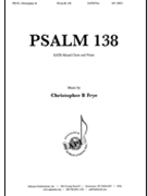 Psalm 138 - Satb-pno by Frye Christopher for SATB