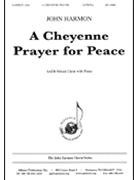 Cheyenne Prayer by Harmon John for SATB