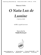 O Nata Lux De Lumine by Tallis Thomas - Boulanger Nadia - for SATBb Sac