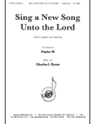 Sing A New Song Unto The Lord by Byrne Charles for SATB a cappella (Psalm 96)