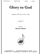 Glory To God by Byrne Charles for SATB